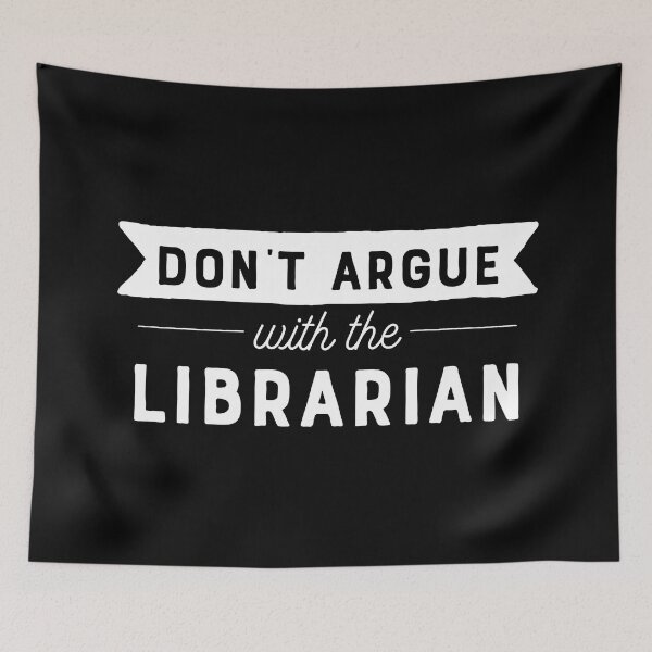 Item preview, Don't Argue With The Librarian designed and sold by teesaurus.
