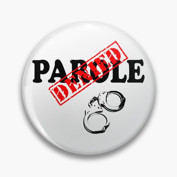 Item preview, PAROLE DENIED designed and sold by DomGDesign.