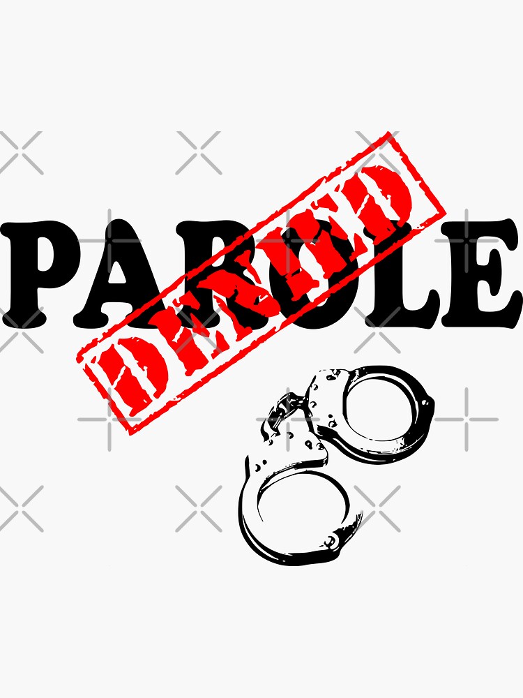 parole-denied-sticker-for-sale-by-domgdesign-redbubble