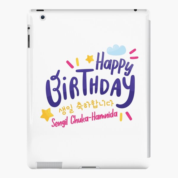 Coque Et Skin Adhesive Ipad Hangeul Coreen Joyeux Anniversaire Joyeux Anniversaire Langue Coreenne Felicitations Par Nurlaily Redbubble