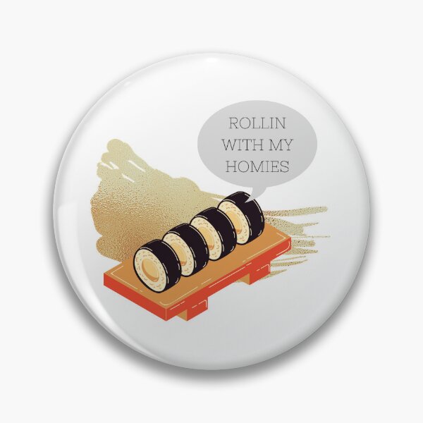 Item preview, Sushi - rollin with my homies designed and sold by jpn insprd.