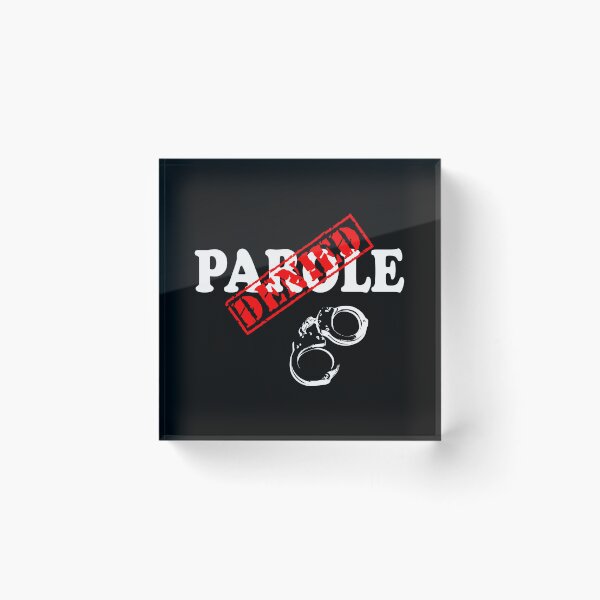 Item preview, PAROLE DENIED designed and sold by DomGDesign.
