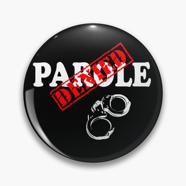 Item preview, PAROLE DENIED designed and sold by DomGDesign.