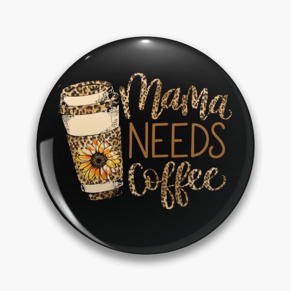 Item preview, Mama needs Coffee designed and sold by Mychap.