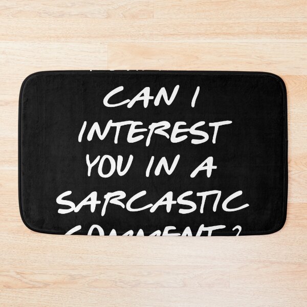 Item preview, Funny Can I Interest You In A Sarcastic Comment T-shirt designed and sold by Henderson8769.