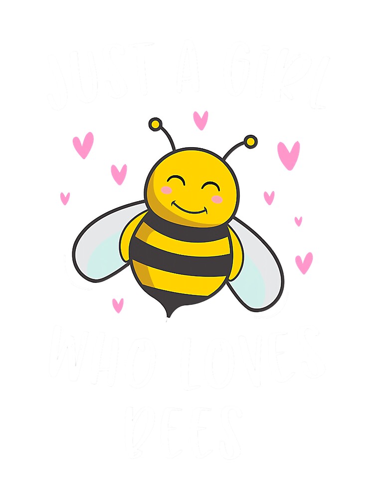 Just A Girl Who Loves Bees, Bee Lover Gift, Save The Bees, Bee Shirt, Save The Planet, Beekeeper Shirt, Beekeeping, Gift for Bee Lover