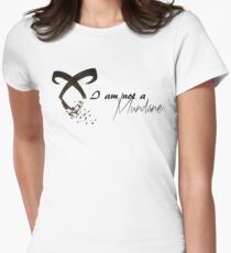 I Am Not A Mundane Women's Fitted T-Shirt
