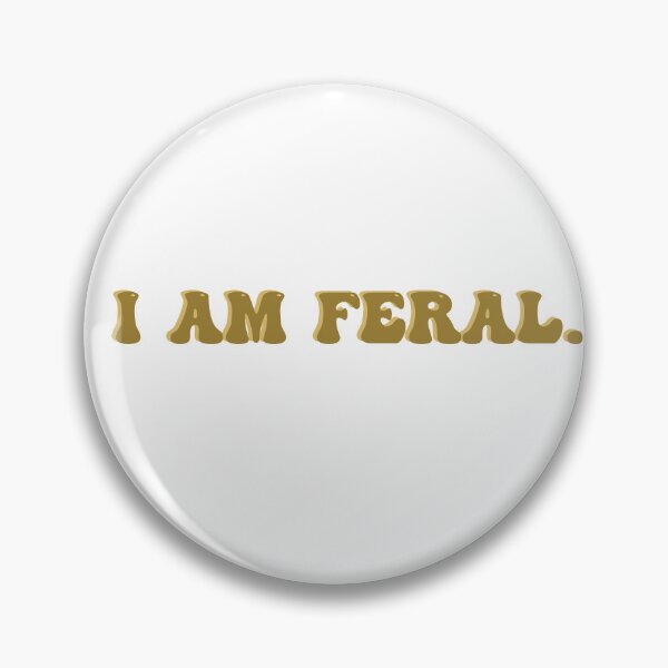 Item preview, I am feral text yellow designed and sold by thesofiaarchive.