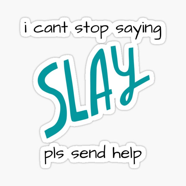 Slay Queen Stickers  Redbubble