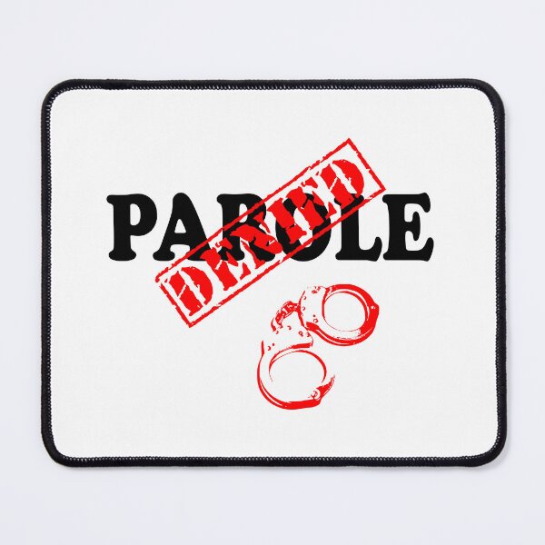 Item preview, PAROLE DENIED designed and sold by DomGDesign.