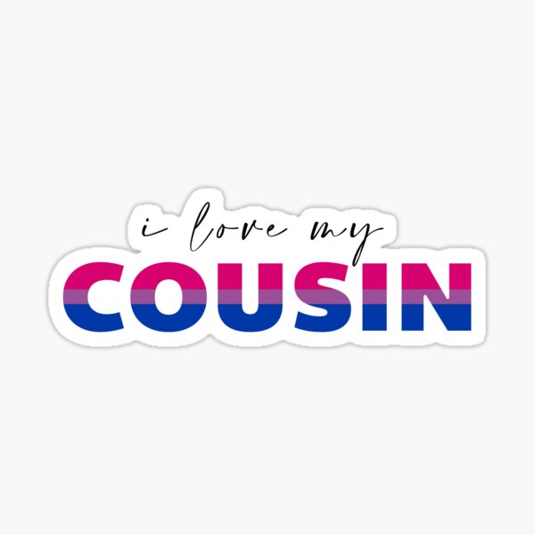 Item preview,  I love my bi cousin designed and sold by Otsego Pride Alliance.