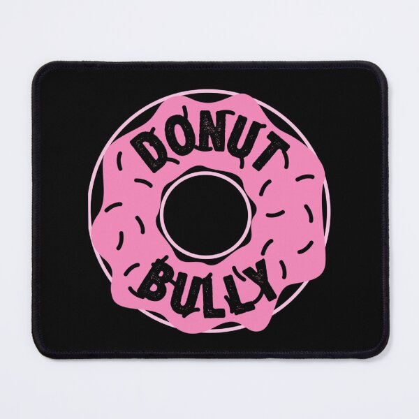 Item preview, Donut Do Not Don't Bully Anti-Bullying Kindness Graphic Tee Shirt PINK designed and sold by Lloyd Nienow.