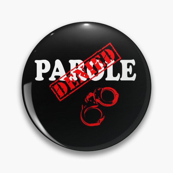 Item preview, PAROLE DENIED designed and sold by DomGDesign.