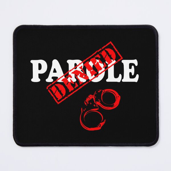 Item preview, PAROLE DENIED designed and sold by DomGDesign.