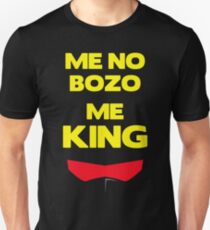 Me No Bozo, ich König Slim Fit T-Shirt