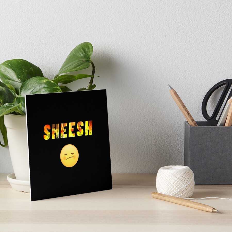 Sheesh Emoji I Sheesh Gesicht I Sheeesh Meme Galeriedruck Von Fun Can Redbubble