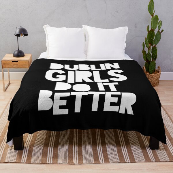 Item preview, For Mens Womens Dublin Girls Do It Better Gifts Movie Fan designed and sold by Howellkovacek.