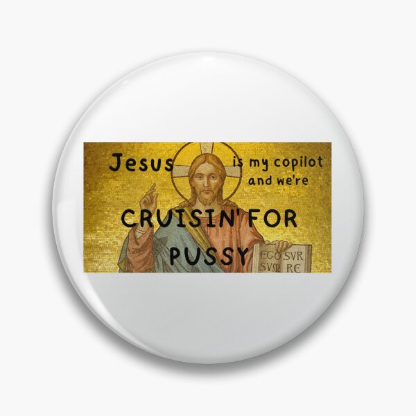 Item preview, Jesus is my copilot and we're cruisin' for pVssy designed and sold by BrownPenguin.
