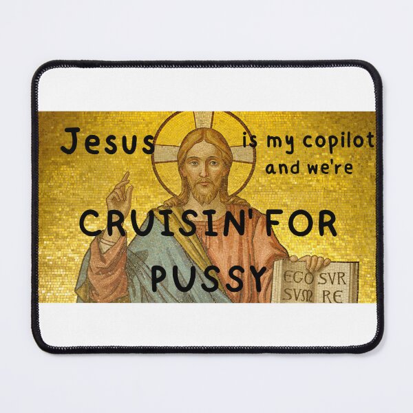 Item preview, Jesus is my copilot and we're cruisin' for pVssy designed and sold by BrownPenguin.