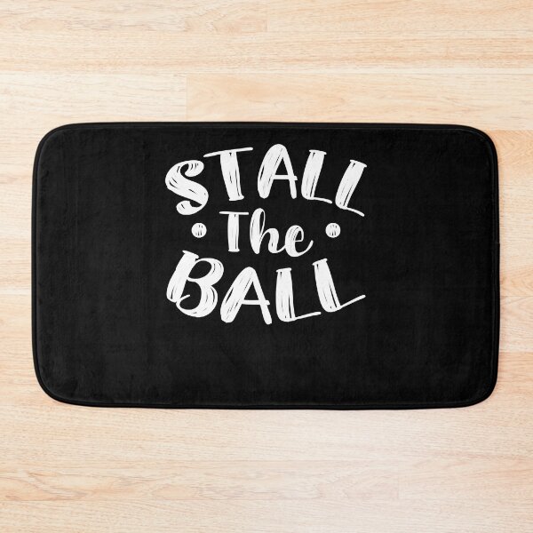 Item preview, Gift Idea Stall The Ball Gifts For Movie Fan designed and sold by Howellkovacek.