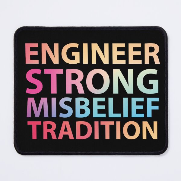 Item preview, Engineer strong misbelief tradition - funny niche quotes - occupations designed and sold by Rsagur12.