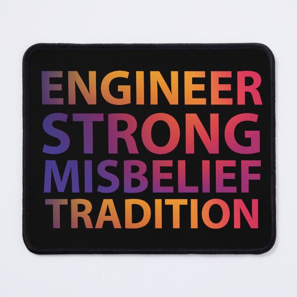 Item preview, Engineer strong misbelief tradition - funny niche quotes - occupations designed and sold by Rsagur12.