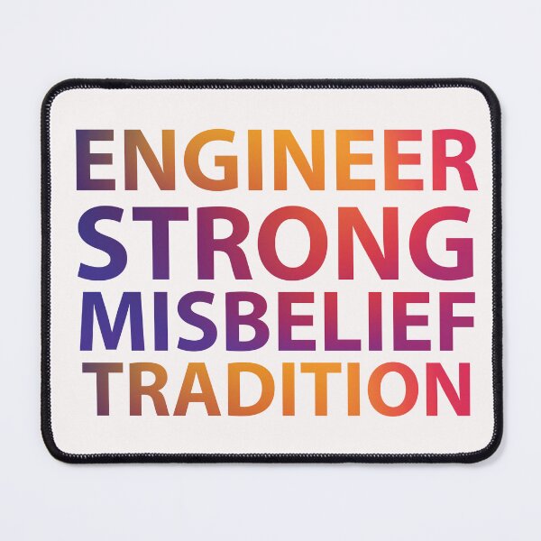 Item preview, Engineer strong misbelief tradition - funny niche quotes - occupations designed and sold by Rsagur12.