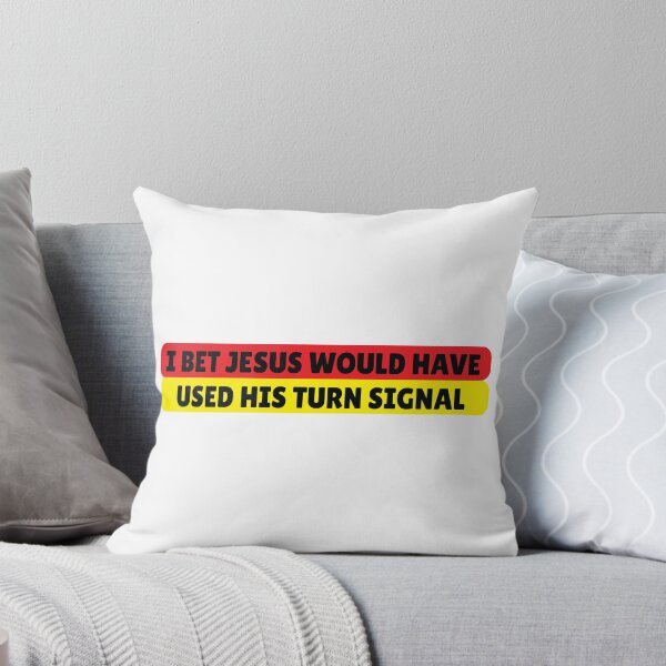 Item preview, I Bet Jesus Would Have Used His Turn Signal designed and sold by jain-ravi002.