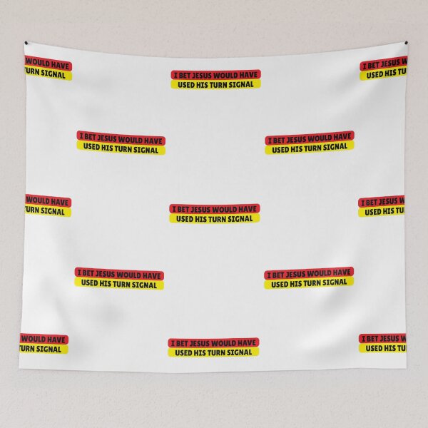 Item preview, I Bet Jesus Would Have Used His Turn Signal designed and sold by jain-ravi002.