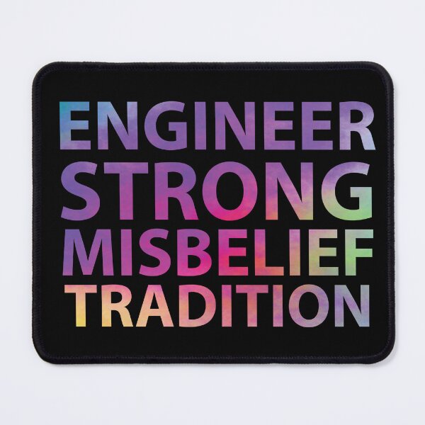 Item preview, Engineer strong misbelief tradition - funny niche quotes - occupations designed and sold by Rsagur12.