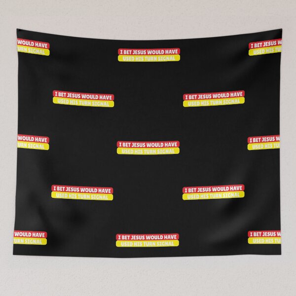 Item preview, I Bet Jesus Would Have Used His Turn Signal designed and sold by jain-ravi002.