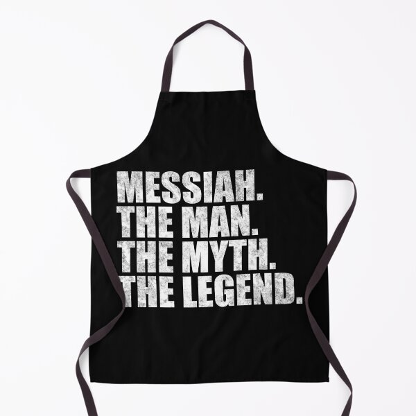 Item preview, Messiah Name Messiah The Man The Myth The legend designed and sold by Teelogic.