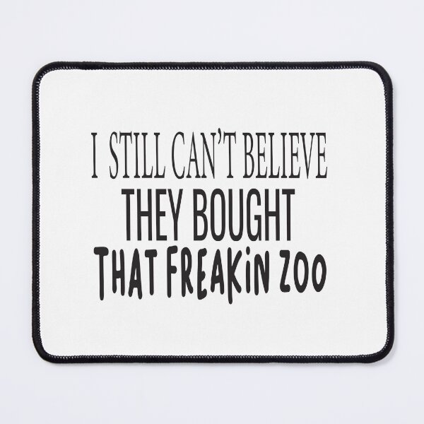 Item preview, I Still Cant Believe They Bought That Freakin Zoo funny designed and sold by ASSOUKI9.