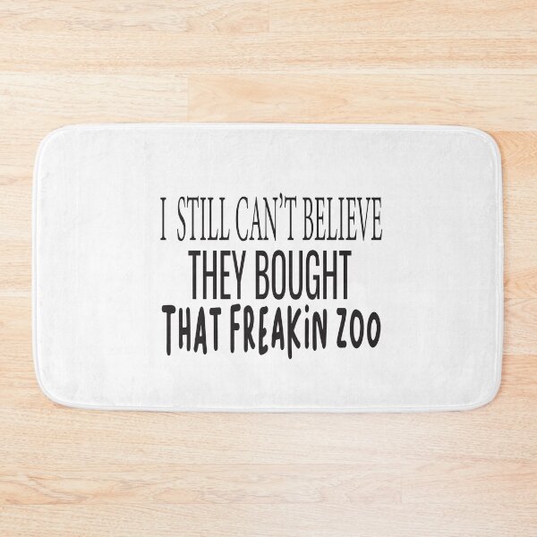 Item preview, I Still Cant Believe They Bought That Freakin Zoo funny designed and sold by ASSOUKI9.