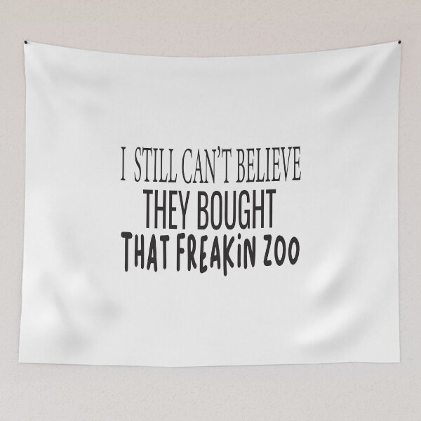 Item preview, I Still Cant Believe They Bought That Freakin Zoo funny designed and sold by ASSOUKI9.