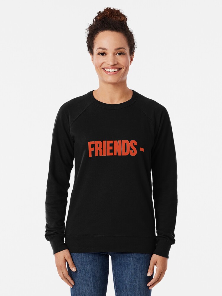 VLONE FRIENDS Lightweight Sweatshirt for Sale by GoldenGirlStore Redbubble