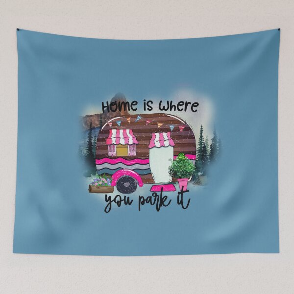 Item preview, Home Is Where You Park It designed and sold by desireedickens.