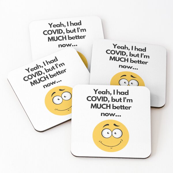 Item preview, Yeah, I had COVID, but I'm MUCH better now... designed and sold by agilefunnies.
