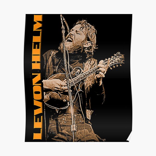 &ldquo;Levon Helm Levon Helm Levon Helm gift&rdquo; Poster for Sale by Hailieiller