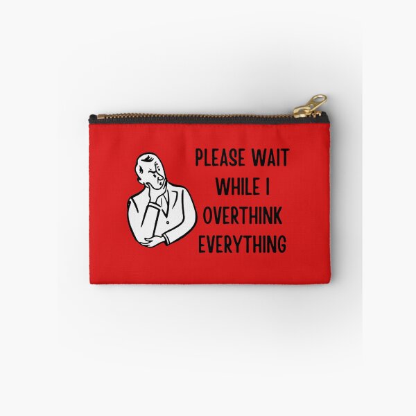 Item preview, Please wait while I overthink everything designed and sold by FatCatProds.