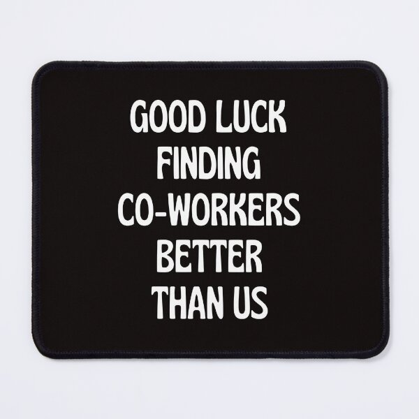 Item preview, Coworker Leaving Gift Idea With Funny Saying designed and sold by kjatrendytees.