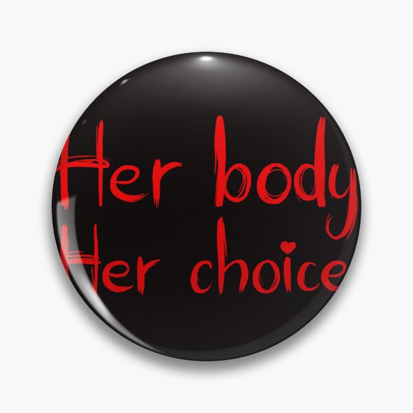 Item preview, Her Body Her Choice  designed and sold by Ketrinartistka.