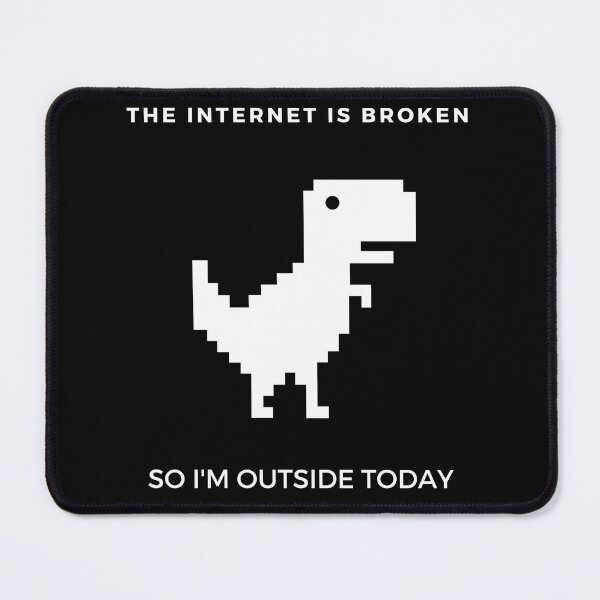 Item preview, The Internet Is Broken - So I'm Outside Today designed and sold by hijackhippo.