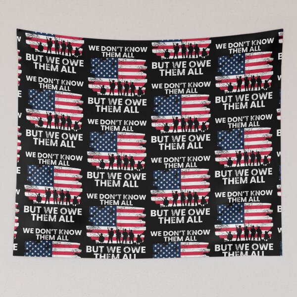 Item preview, We Dont Know Them All, But We Owe Them All, Memorial Day designed and sold by FNStuff.