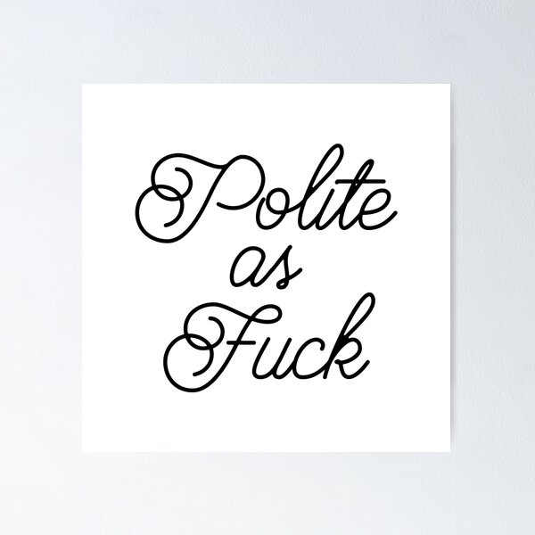 Item preview, HIPSTER POLITE AF designed and sold by hslim.