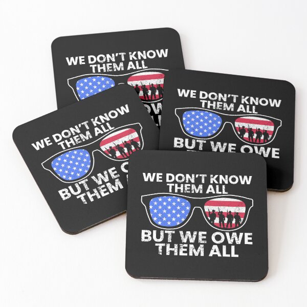Item preview, We Dont Know Them All, But We Owe Them All, Memorial Day designed and sold by FNStuff.