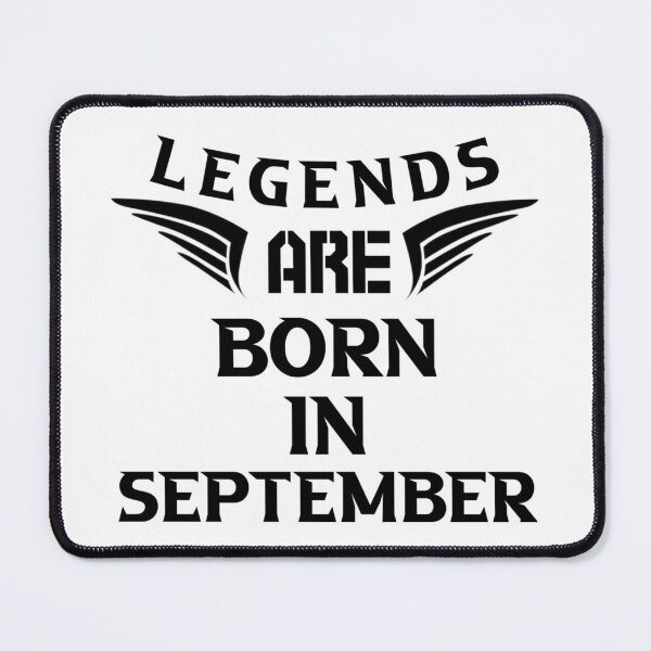 Item preview, Legends are born in september designed and sold by Akkhay.