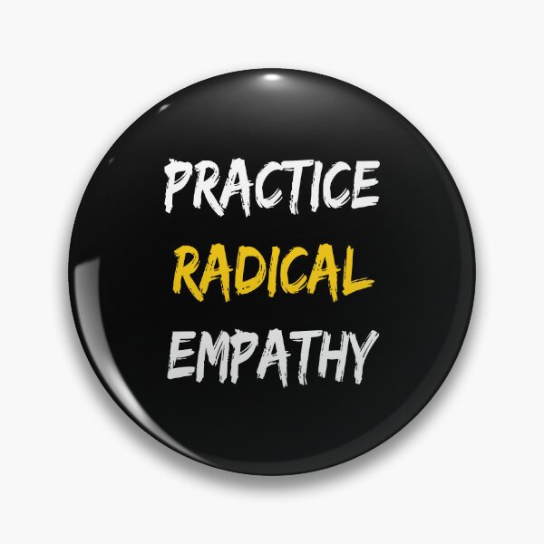 Item preview, Practice Radical Empathy designed and sold by alyaST14.