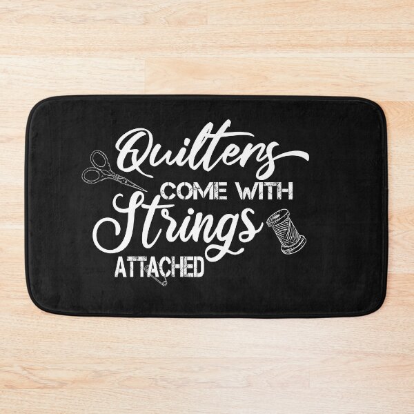 Item preview, quilters come with strings attached designed and sold by SheIsAQueen.