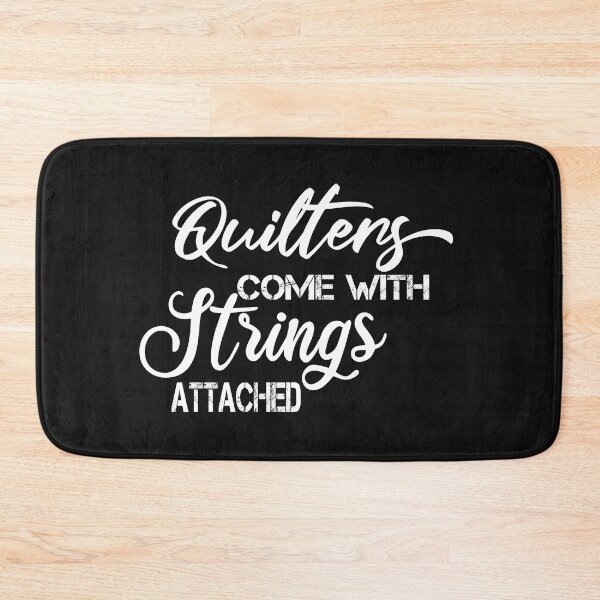 Item preview, quilters come with strings attached designed and sold by SheIsAQueen.